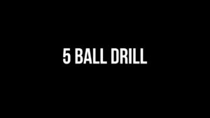 5 Ball Drill