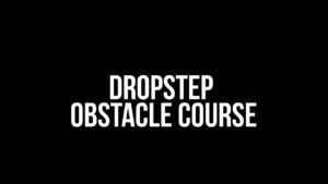 Dropstep Obstacle Course