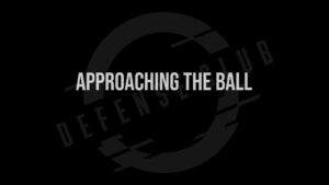 04 - Approaching The Ball